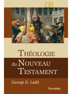 THEOLOGIE DU NOUVEAU TESTAMENT