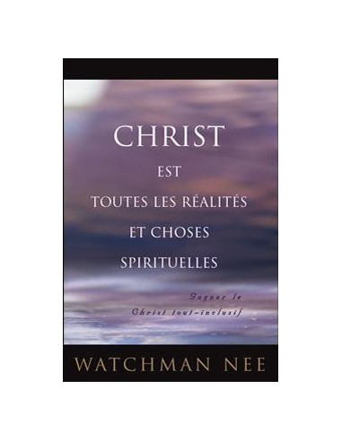 CHRIST TOUTES LES REALITES CHOSES SPIRIT
