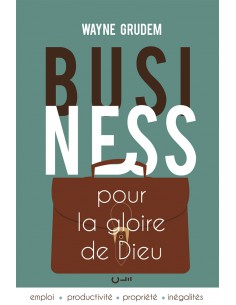 BUSINESS POUR LA GLOIRE DE...