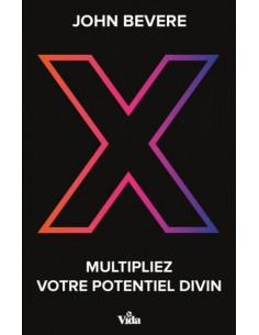X MULTILIEZ VOTRE POTENTIEL...