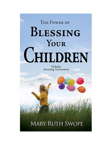 POWER OF BLESSING YOUR CHILDREN, THE