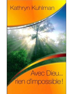 AVEC DIEU RIEN D'IMPOSSIBLE