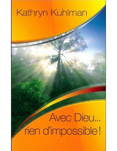AVEC DIEU RIEN D'IMPOSSIBLE