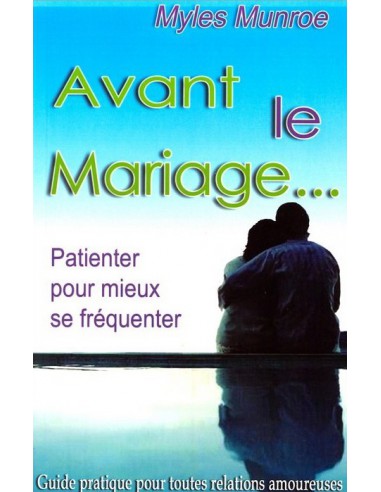 AVANT LE MARIAGE ...