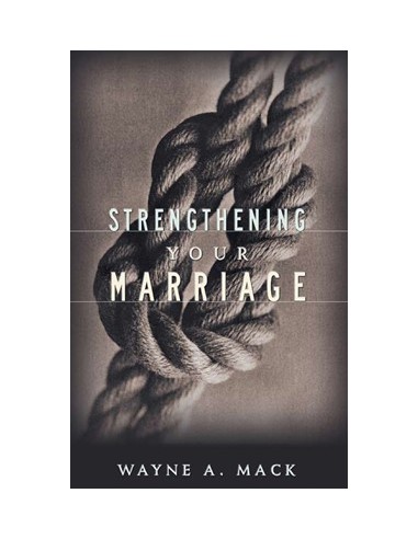 STRENGTHENING YOUR MARRIAGE