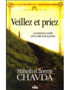 VEILLEZ ET PRIEZ