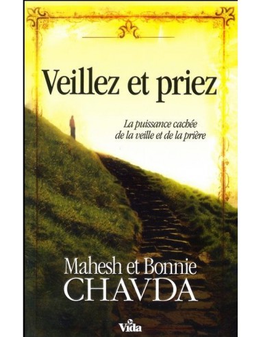 VEILLEZ ET PRIEZ
