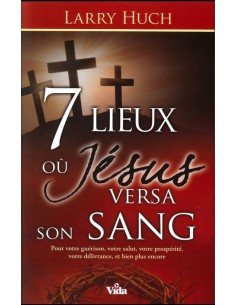 7 LIEUX OU JESUS VERSA SON...