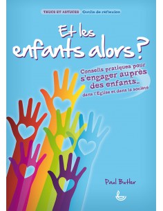 ET LES ENFANTS ALORS ?