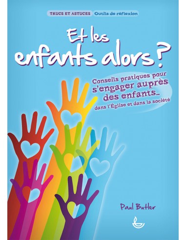 ET LES ENFANTS ALORS ?