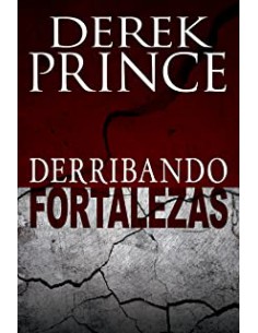 DERRIBANDO FORTALEZAS