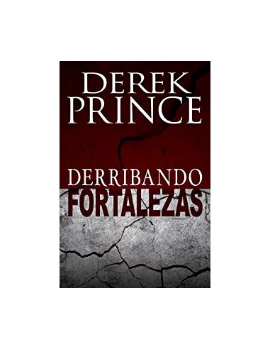 DERRIBANDO FORTALEZAS