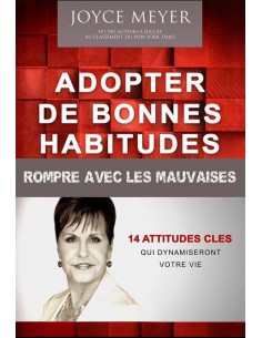 ADOPTER BONNES HABITUDES...