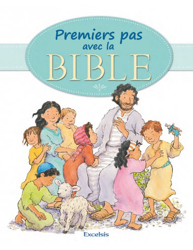 PREMIERS PAS AVEC LA BIBLE