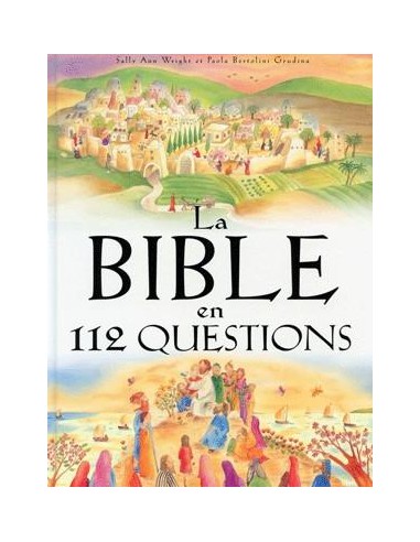 BIBLE EN 112 QUESTIONS, LA