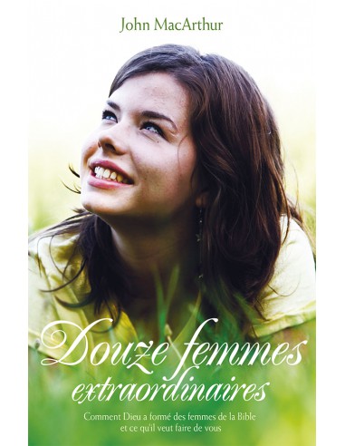 DOUZE FEMMES EXTRAORDINAIRES