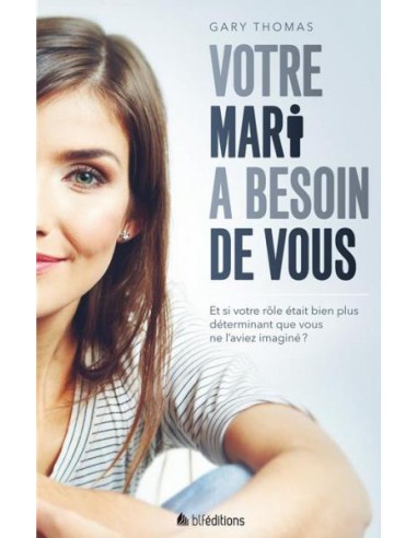 VOTRE MARIS A BESOINS DE VOUS