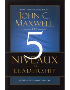 5 NIVEAUX DU LEADERSHIP, LES
