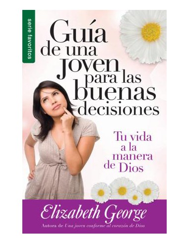 GUIA DE UNA JOVEN PARA LAS BUENAS DECISI