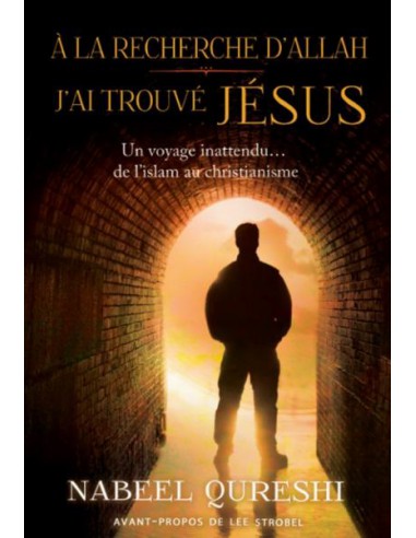A LA RECHERCHE D'ALLAH J'AI TROUVE JESUS