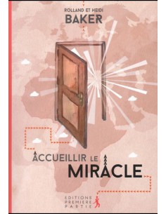 ACCUEILLIR LE MIRACLE