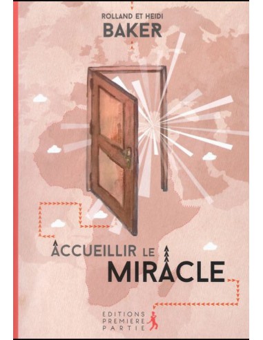 ACCUEILLIR LE MIRACLE