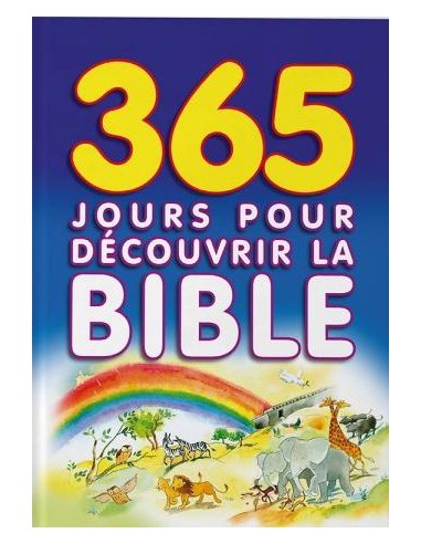 365 JOURS POUR DECOUVRIR LA BIBLE