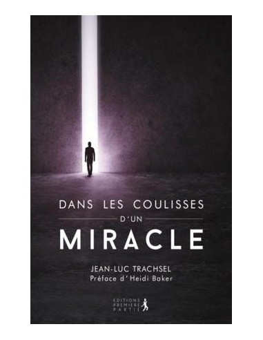 DANS LES COULISSES D'UN MIRACLE