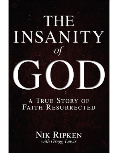 INSANITY OF GOD, THE - TRUE STORY