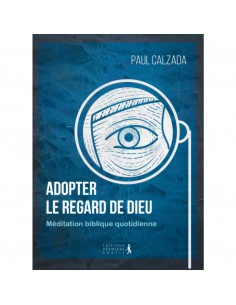 ADOPTER LE REGARD DE DIEU