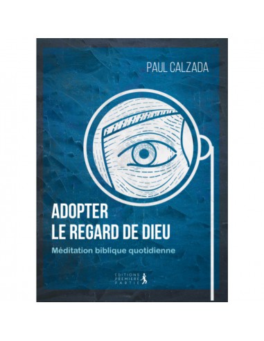 ADOPTER LE REGARD DE DIEU