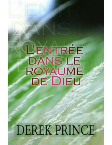 ENTREE DANS LE ROYAUME DE DIEU