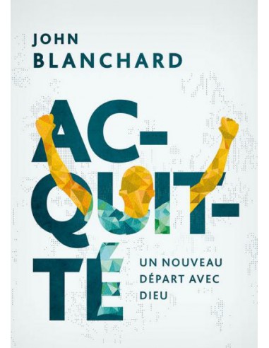 ACQUITTE - UN NOUVEAU DEPART AVEC DIEU