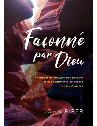 FACONNE PAR DIEU