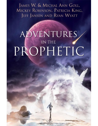 ADVENTURES IN THE PROPHETIC