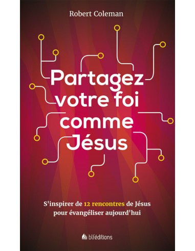 PARTAGEZ VOTRE FOI COMME JESUS
