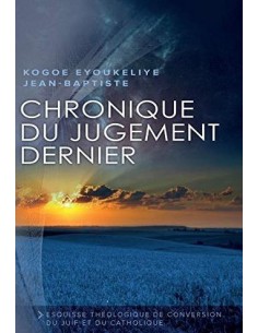 CHRONIQUE DU JUGEMENT DERNIER