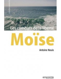 MOISE - LES COMBATS DE LA...