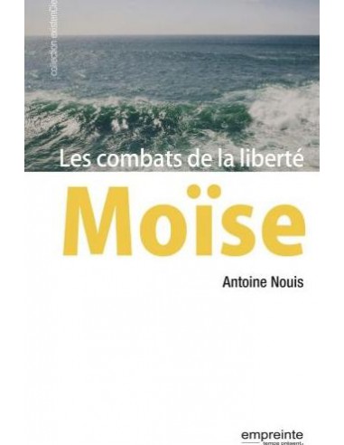 MOISE - LES COMBATS DE LA LIBERTE