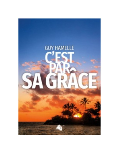 C'EST PAR SA GRACE