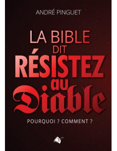 BIBLE DIT RESISTEZ AU...