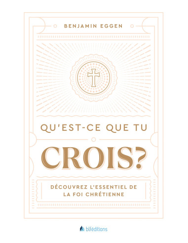 QU'EST-CE QUE TU CROIS