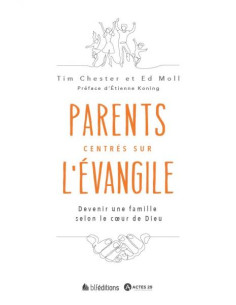 PARENTS CENTRES SUR L'EVANGILE