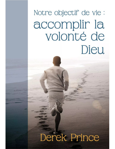 NOTRE OBJECTIF DE VIE ACCOMPLIR LA VOLON