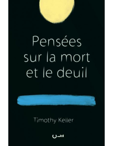 PENSEES SUR LA MORT ET LE DEUIL