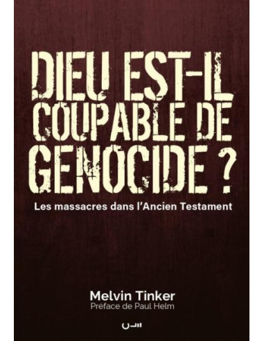 DIEU EST-IL COUPABLE DE GENOCIDE
