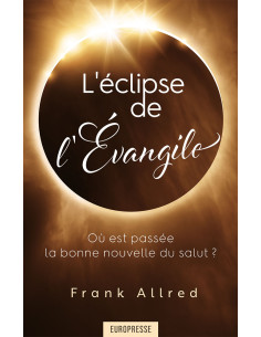 ECLIPSE DE L'EVANGILE, L'