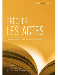 PRECHER LES ACTES