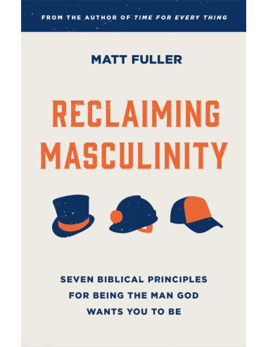 RECLAIMING MASCULINITY