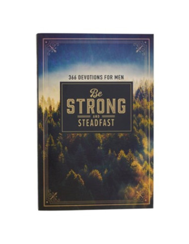 BE STRONG AND STEADFAST SOFTCOVER